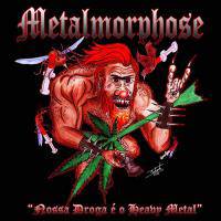 Metalmorphose : Nossa Droga é o Heavy Metal